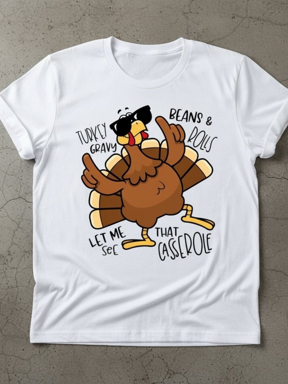 Funny Thanksgiving Turkey Shirt, Cute Turkey Graphic Tee, Let Me See That Casser